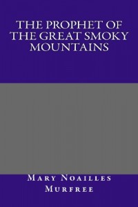 The Prophet of the Great Smoky Mountains