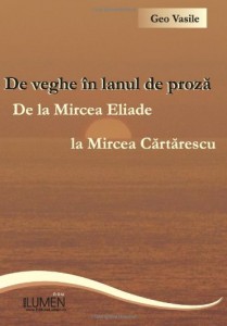 De veghe in lanul de proza: De la Mircea Eliade la Mircea Cartarescu (Romanian Edition)