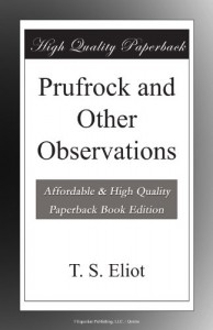Prufrock and Other Observations