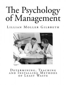 The Psychology of Management: The Function of the Mind in Determining, Teaching and Installing Methods of Least Waste