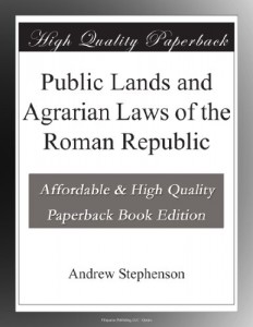Public Lands and Agrarian Laws of the Roman Republic