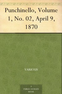 Punchinello, Volume 1, No. 02, April 9, 1870