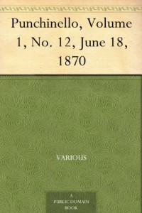 Punchinello, Volume 1, No. 12, June 18, 1870