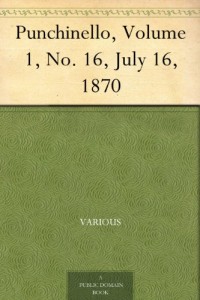 Punchinello, Volume 1, No. 16, July 16, 1870