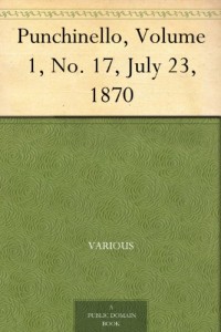 Punchinello, Volume 1, No. 17, July 23, 1870