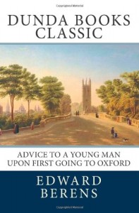 Advice to a Young Man upon First Going to Oxford: In Ten Letters, From an Uncle to His Nephew