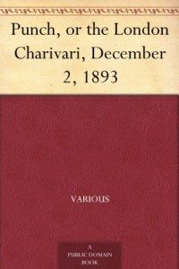 Punch, or the London Charivari, December 2, 1893