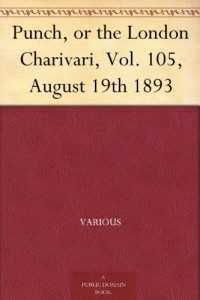 Punch, or the London Charivari, Vol. 105, August 19th 1893