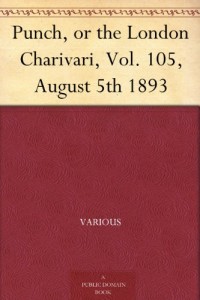 Punch, or the London Charivari, Vol. 105, August 5th 1893