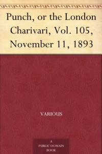 Punch, or the London Charivari, Vol. 105, November 11, 1893