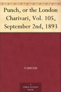 Punch, or the London Charivari, Vol. 105, September 2nd, 1893
