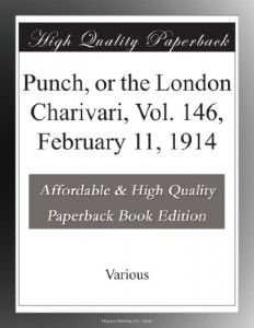 Punch, or the London Charivari, Vol. 146, February 11, 1914