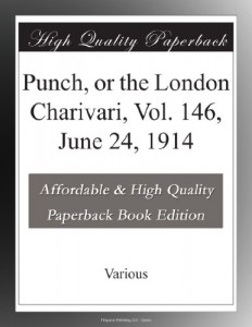 Punch, or the London Charivari, Vol. 146, June 24, 1914