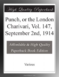 Punch, or the London Charivari, Vol. 147, September 2nd, 1914