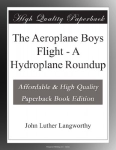 The Aeroplane Boys Flight – A Hydroplane Roundup