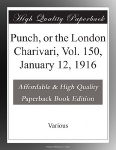 Punch, or the London Charivari, Vol. 150, January 12, 1916