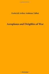 Aeroplanes and Dirigibles of War