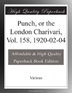 Punch, or the London Charivari, Vol. 158, 1920-02-04
