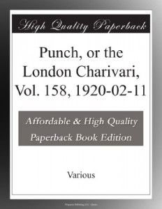 Punch, or the London Charivari, Vol. 158, 1920-02-11