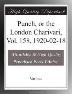 Punch, or the London Charivari, Vol. 158, 1920-02-18