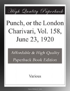 Punch, or the London Charivari, Vol. 158,  June 23, 1920