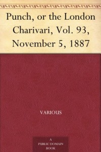 Punch, or the London Charivari, Vol. 93, November 5, 1887