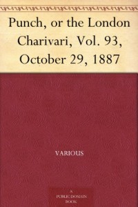 Punch, or the London Charivari, Vol. 93, October 29, 1887