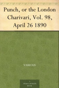 Punch, or the London Charivari, Vol. 98, April 26 1890