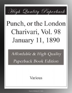Punch, or the London Charivari, Vol. 98  January 11, 1890
