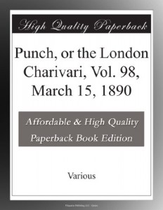 Punch, or the London Charivari, Vol. 98, March 15, 1890