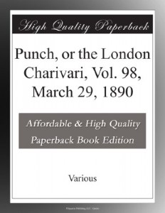 Punch, or the London Charivari, Vol. 98, March 29, 1890