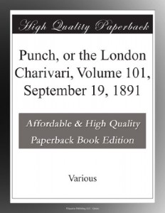 Punch, or the London Charivari, Volume 101, September 19, 1891