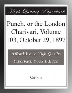 Punch, or the London Charivari, Volume 103, October 29, 1892