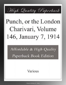 Punch, or the London Charivari, Volume 146, January 7, 1914