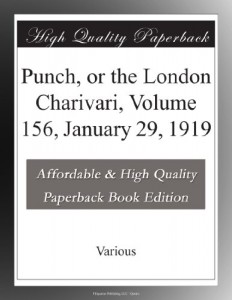 Punch, or the London Charivari, Volume 156, January 29, 1919