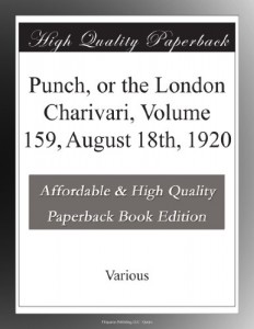 Punch, or the London Charivari, Volume 159, August 18th, 1920
