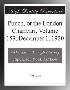 Punch, or the London Charivari, Volume 159, December 1, 1920