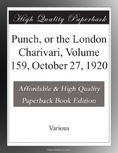 Punch, or the London Charivari, Volume 159, October 27, 1920