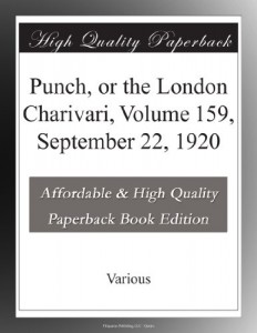Punch, or the London Charivari, Volume 159, September 22, 1920