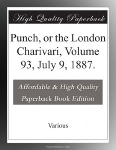 Punch, or the London Charivari, Volume 93, July 9, 1887.