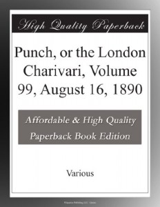 Punch, or the London Charivari, Volume 99, August 16, 1890