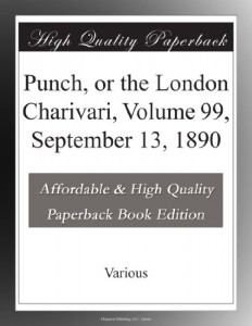 Punch, or the London Charivari, Volume 99, September 13, 1890