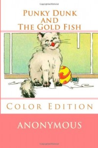 Punky Dunk and The Gold Fish: Color Edition