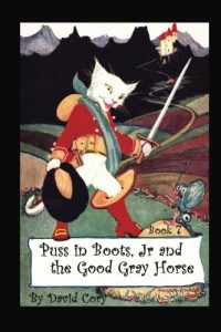 Puss in Boots, Jr and the Good Gray Horse: Book 7 (Volume 7)