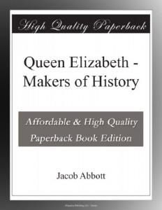 Queen Elizabeth – Makers of History