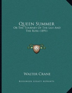 Queen Summer: Or The Tourney Of The Lily And The Rose (1891)