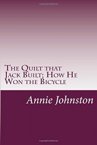 The Quilt that Jack Built; How He Won the Bicycle