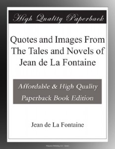 Quotes and Images From The Tales and Novels of Jean de La Fontaine