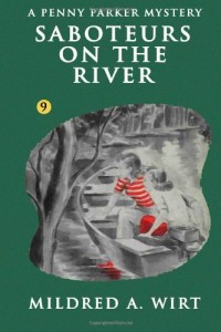 Saboteurs on the River  (Penny Parker #9): The Penny Parker Mysteries