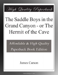 The Saddle Boys in the Grand Canyon – or The Hermit of the Cave